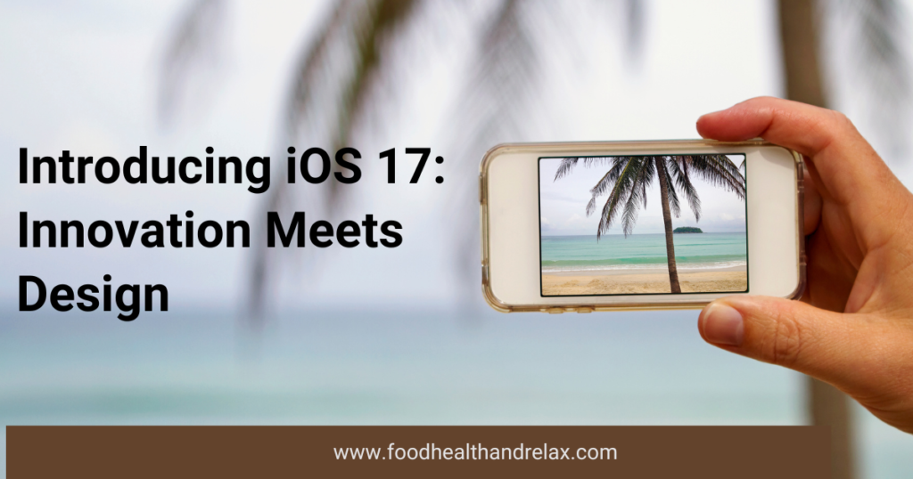 iOS 17: Innovation